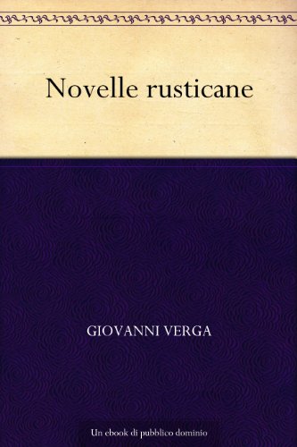 Novelle rusticane (Italian Edition)
