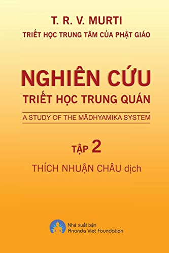 Nghiên Cứu Triết Học Trung Quán - Tập 2 (Vietnamese Edition)