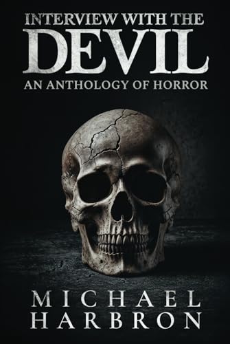 Interview with the Devil: An Anthology of Horror (The Devil Universe)