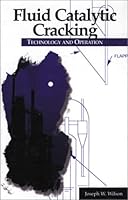 Fluid Catalytic Cracking Technology and Operations 0878147101 Book Cover