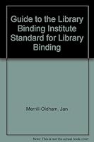 Guide to the Library Binding Institute Standard for Library Binding 0838933912 Book Cover