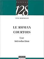 Le roman courtois : Une introduction 2091903353 Book Cover