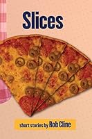Slices: Paul Chambers Short Stories 1516824156 Book Cover