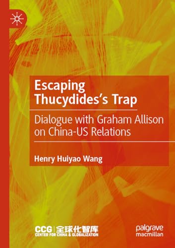 Escaping Thucydides’s Trap: Dialogue with Graham Allison on China–US Relations