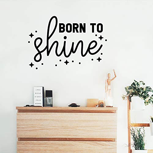 Vinilo decorativo de pared Born to Shine 17" x 25"