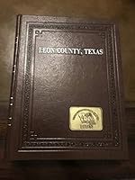 History of Leon County, Texas 0881070505 Book Cover