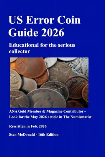 US Error Coin Guide 2026: Unsurpassed and Comprehensive