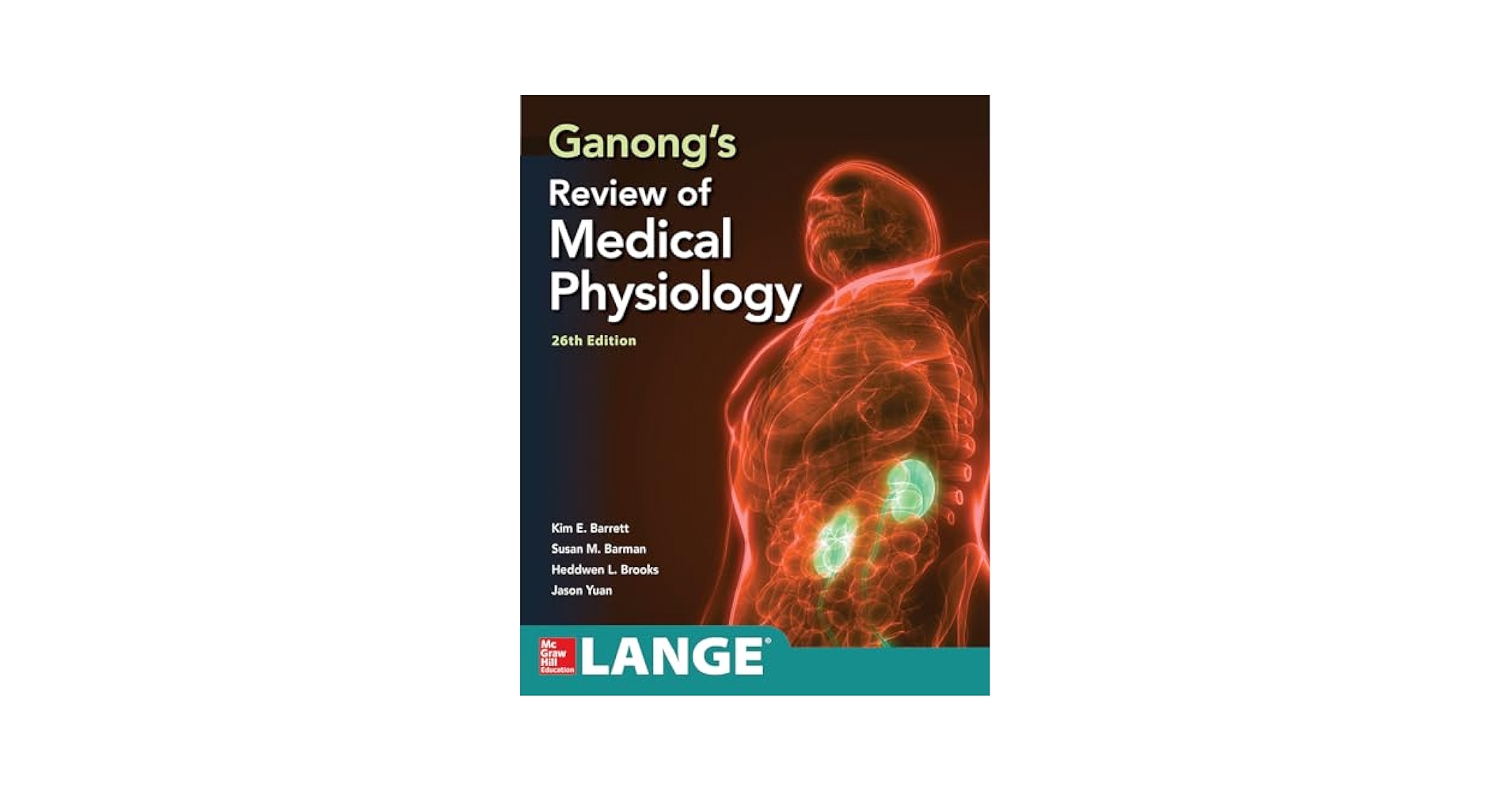 医学部　Review of medical physiology Ganong's Review of Medical Physiology, Twenty Sixth Edition