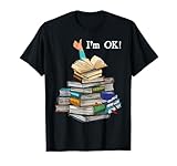 Soy Ok Amantes de los Libros Lectura Amantes Día Mujeres Bookworm Camiseta