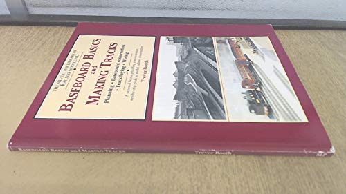 Baeboard Basics and Making Tracks: Planning, Baseboard Construction, Track Laying and Wiring (Library of Railway Modelling)