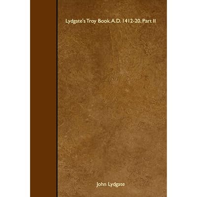 Lydgate's Troy Book. A.D. 1412-20. Part II