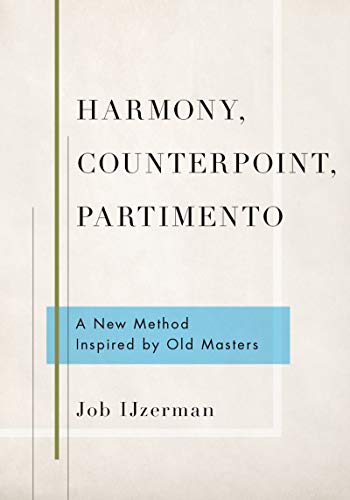 Télécharger Harmony, Counterpoint, Partimento: A New Method Inspired by Old Masters (English Edition) Francais PDF