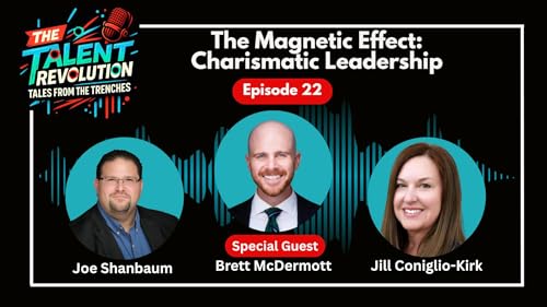 The Magnetic Effect: Charismatic Leadership with Brett McDermott | EP22