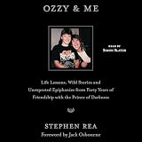 Ozzy & Me: Life Lessons, Wild Stories, and Unexpected Epiphanies from Forty Years of Friendship with the Prince of Darkness