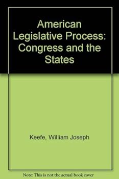 Hardcover The American legislative process: Congress and the States Book