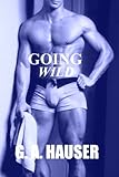 Going Wild- Book 9 in the Action! Series (MM) (BDSM)