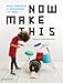 Produktbild Now Make This: 24 DIY Projects by Designers for Kids (Libri per bambini)