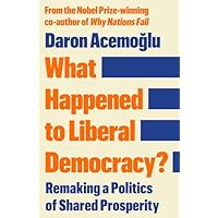 What Happened to Liberal Democracy?