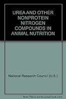 UREA AND OTHER NONPROTEIN NITROGEN COMPOUNDS IN ANIMAL NUTRITION B000OT29NS Book Cover