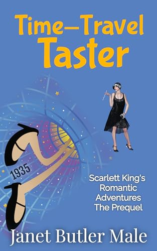 Time-Travel Taster: A witty time-slip prequel (Scarlett King's Romantic Adventures)