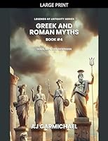 Greek and Roman Myths: Gods, Men, and Demigods (Legends of Antiquity) B0G32LW2DM Book Cover