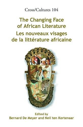 The Changing Face of African Literature / Les nouveaux visages de la litterature africaine (Cross Cultures, 104)