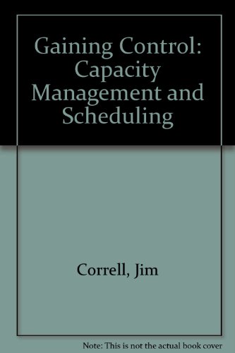 Gaining Control: Capacity Management and Scheduling