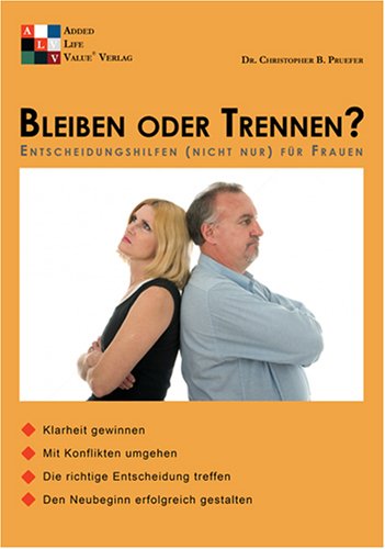 Preisvergleich Produktbild Bleiben oder Trennen: Entscheidungshilfen (nicht nur) für Frauen