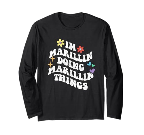 Retro Groovy Im Marillin Doing Marillin Things Funny Long Sleeve T-Shirt