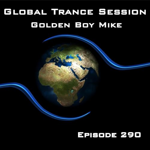 Global Trance Session - Episode 290