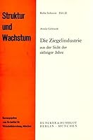 Die Ziegelindustrie: Aus Der Sicht Der Siebziger Jahre 3428033574 Book Cover