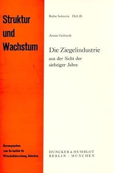 Paperback Die Ziegelindustrie: Aus Der Sicht Der Siebziger Jahre [German] Book