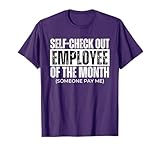 Self Check Out Employee of The Month, Funny Self Checkout T-Shirt