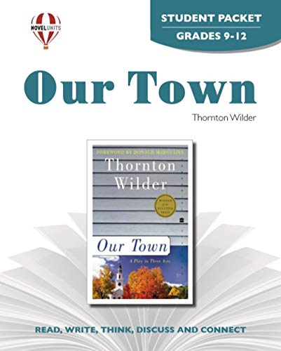 Our Town - Student Packet by Novel Units