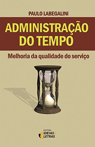 Administração do Tempo: Melhoria da Qualidade do Serviço
