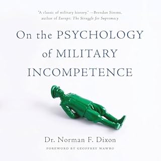 On the Psychology of Military Incompetence Audiobook By Norman F Dixon cover art