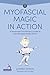 Produktbild Myofascial Magic in Action: A Movement Practitioner's Guide to How the Body Really Moves (Understanding Fascia)