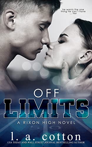 Off-Limits: An Opposites Attract Sports Romance (Rixon High)