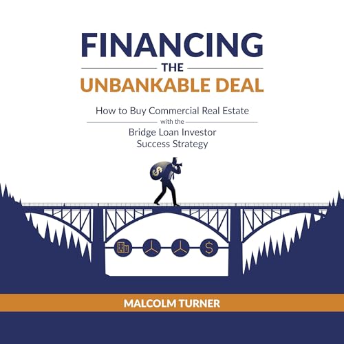 Financing the Unbankable Deal by Malcolm Turner episode artwork
