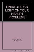 Linda Clark's Light on Your Health Problems B004Y1VP0A Book Cover