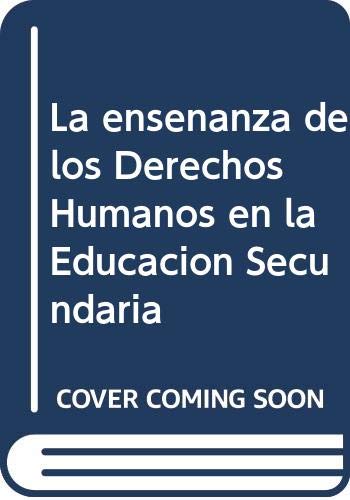 Portada de La Enseñanza de los Derechos Humanos en la Educacion Secundaria