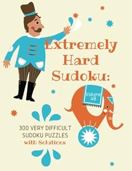 Paperback Extremely Hard Sudoku: 300 Very Difficult Sudoku Puzzles with Solutions: Volume 48 Book