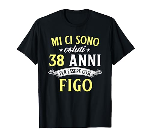 Mi Ci Sono Voluti 38 Anni di Compleanno Uomo Donna...