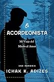 El Acordeonista: Mi Viaje del Miedo al Amor