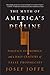 The Myth of America's Decline: Politics, Economics, and a Half Century of False Prophecies