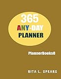365 ANY-DAY Planners,Planners and organizers8: Day planner for girls,day planner calendar,day organizer planner