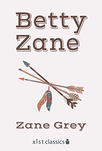 Betty Zane (Xist Classics)