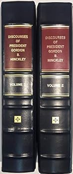 The Discourses of President Gordon B. Hinckley