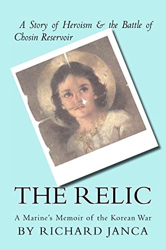 The Relic: A Marine's Memoir of the Korean War