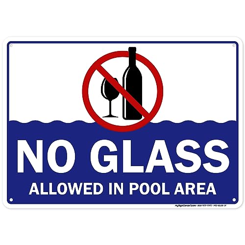 No Glass Allowed in Pool Area Sign, 10x14 Inches, 55 mil thick HDPE (high density polyethylene), Made in USA by My Sign Center